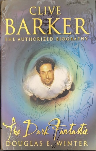 Clive Barker: The Dark Fantastic - 牧 眞司の本棚