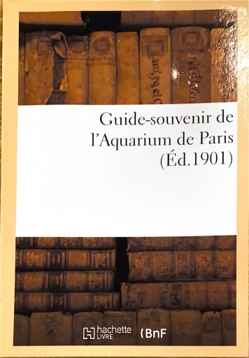 Guide-Souvenir de l'Aquarium de Paris - 荒俣宏の本棚