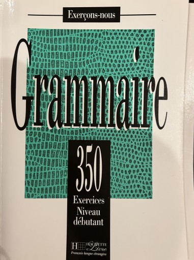 Grammaire 350  Exercices Niveau débutant - Chez Kaédée