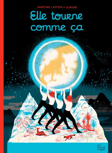 Elle tourne comme ça / Martine Laffon (texte), Icinori (illustrations) - Citron et Petit Loup       シトロン・プチルー