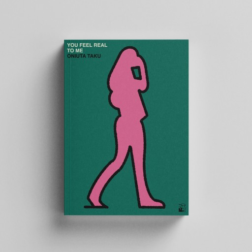 YOU FEEL REAL TO ME - ONIUTA TAKU