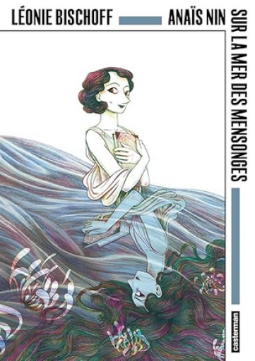 バンドデシネ「Anaïs Nin : sur la mer des mensonges 」 - メゾン・プティ・ルナール / MAISON PETIT RENARD