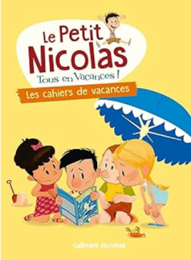バンドデシネ「LE PETIT NICOLAS, TOUS EN VACANCES 6」 - メゾン・プティ・ルナール / MAISON PETIT RENARD