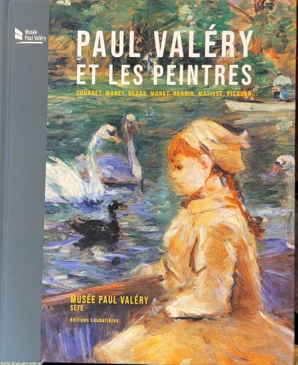 Paul Valéry et les peintres : Courbet, Manet, Degas, Monet, Renoir, Matisse, Picasso... - 澤田直の本棚（RIVE GAUCHE店）