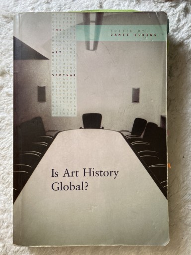 Is Art History Global?（The Art Seminar） - 見虹亭（稲賀繁美の本棚）