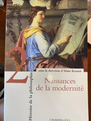 Histoire de la philosophie politique, tome 2 : Naissances de la modernité - 澤田直の本棚（RIVE GAUCHE店）