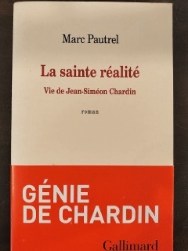 La sainte réalité: Vie de Jean-Siméon Chardin - 澤田直の本棚（RIVE GAUCHE店）
