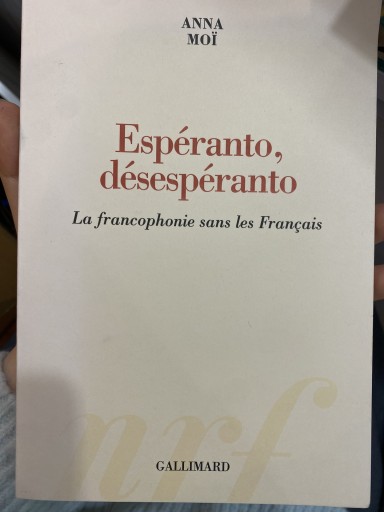 Espéranto, désespéranto: La francophonie sans les Français - 澤田直の本棚（RIVE GAUCHE店）