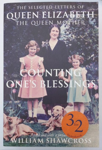 Counting One's Blessings: The Collected Letters of Queen Elizabeth the Queen Mother - 原 武史の本棚