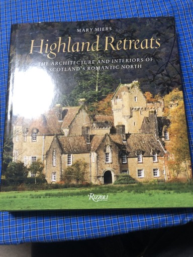 Highland Retreats: The Architecture and Interiors of Scotland's Romantic North - 岸リューリSOLIDA書店