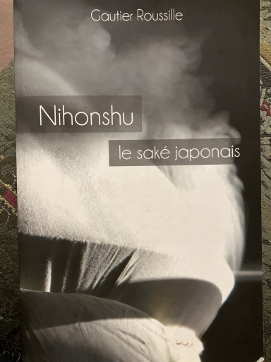 Nihonshu : le saké japonais - Iter Vitae