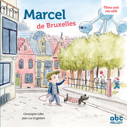 MARCEL DE BRUXELLES（COLL. VIENS VOIR MA VILLE） - はしづめちよこ