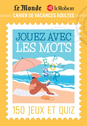 Cahier de vacances adultes Le Monde Le Robert : Jouez avec les mots - レ・シャ・ピートル