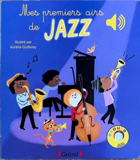 Mes premiers airs de Jazz: Mes Premiers Livres Sonores - Librairie P'tits Pas