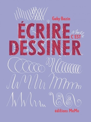 Ecrire c'est dessiner - レ・シャ・ピートル