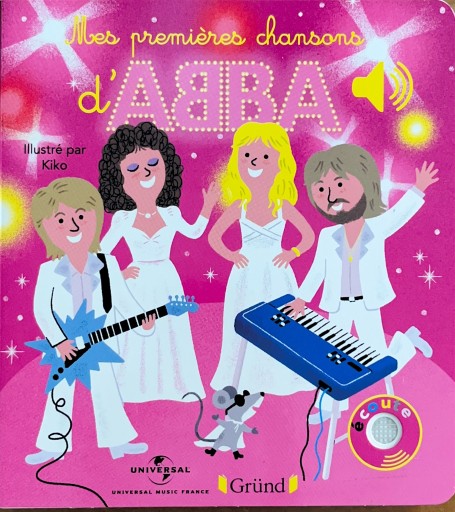 Mes premières chansons d'ABBA – Livre sonore et éveil avec 6 puces sonores – Bébé dès 6 mois - Librairie P'tits Pas