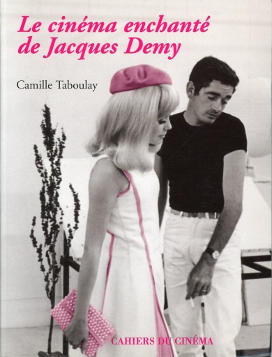 Le Cinéma enchanté de Jacques Demy - Librairie Le Film