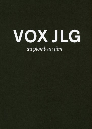 VOX JLG - du plomb au film / Paule Palacios-Dalens - Librairie Le Film