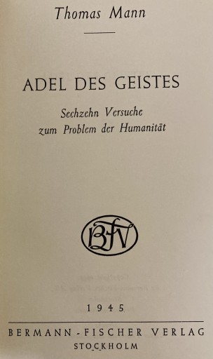 Thomas Mann ADEL DES GEISTES Sechzehn Versuche zum Problem der Humanität（ドイツ語） - ドイツ文学（原書）古書