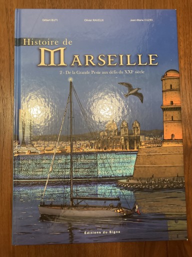 Histoire de Marseille : Tome 2 De la grande peste aux défis du XXI° siècle - Iter Vitae