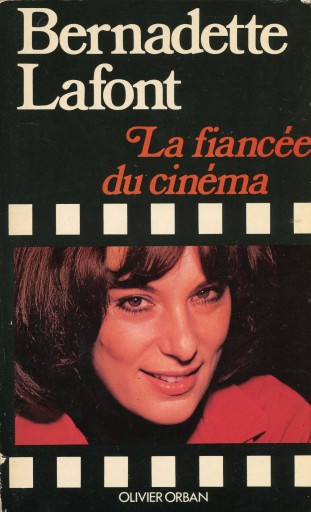 La Fiancée du cinéma / Bernadette Lafont - Librairie Le Film