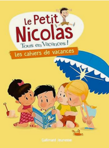 バンドデシネ「LE PETIT NICOLAS 6, Les cahiers de vacances」 - メゾン・プティ・ルナール / MAISON PETIT RENARD