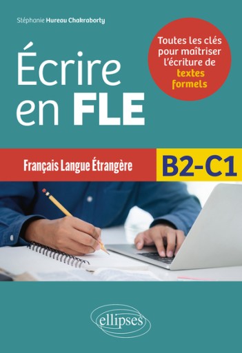 Écrire en FLE - B2-C1 Toutes les clés pour maîtriser l’écriture de textes formels - レ・シャ・ピートル